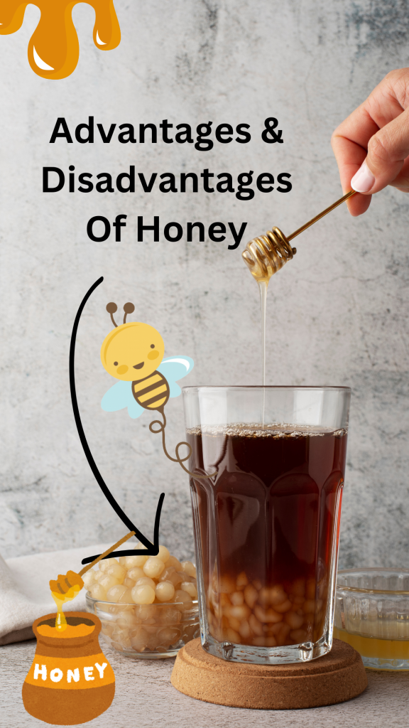 The advantages and disadvantages of honey