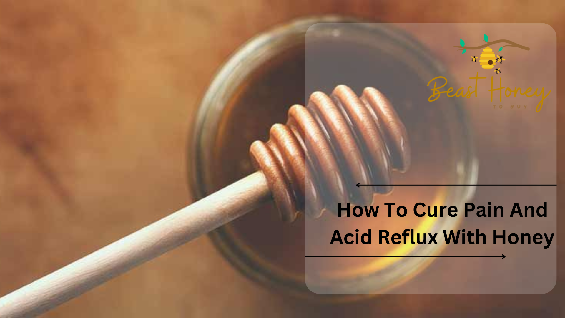 How To Cure Pain And Acid Reflux With Honey.